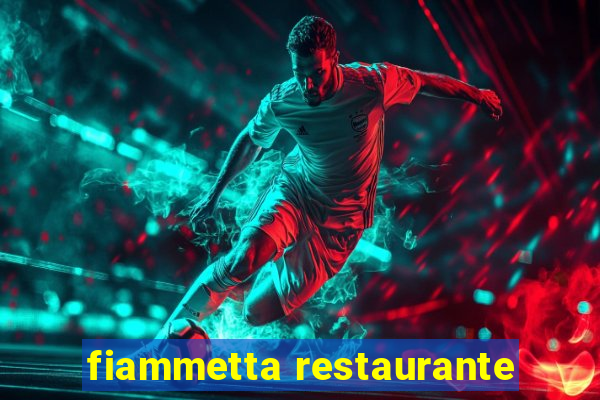 fiammetta restaurante